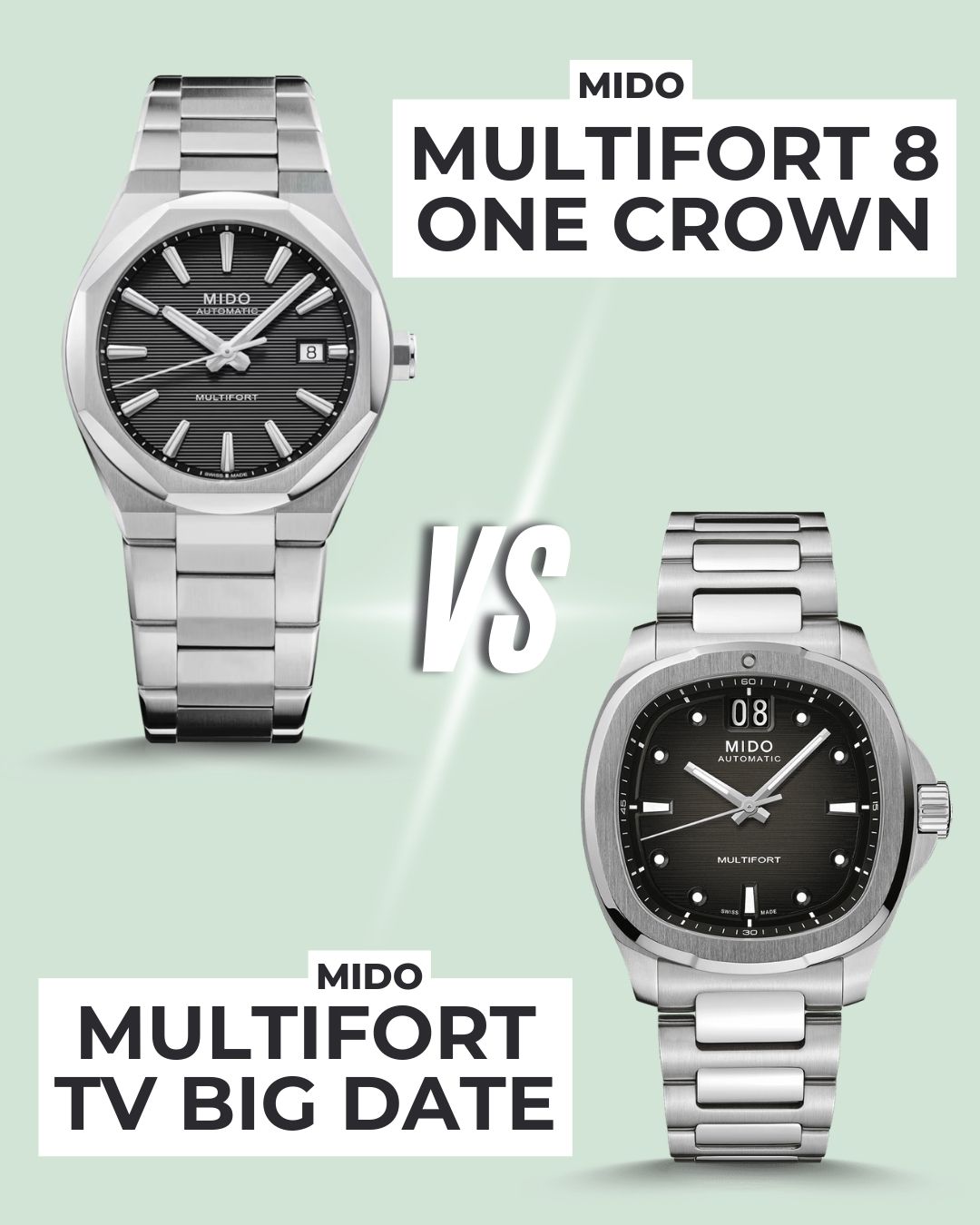 Mido Multifort 8 One Crown Referenz M055.507.11.051.00 mit schwarzem Zifferblatt am Edelstahlband und Mido Multifort TV Big Date Referenz M049.526.11.081.00 mit schwarzem Zifferblatt am Edelstahlband abgebildet vor hellgrünem Hintergrund